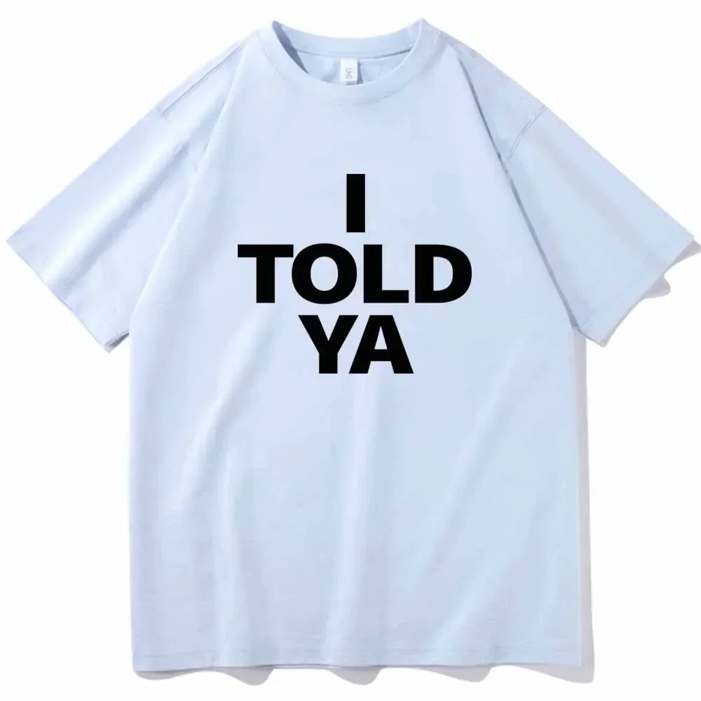 "I Told Ya" Graphic Tee | Inspired by Giselle